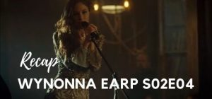 Wynonna Earp Recap - Season 02, Episode 04