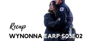 Wynonna Earp Recap – S03E02: When You Call My Name